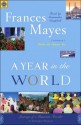 A Year in the World: Journeys of a Passionate Traveller - Frances Mayes, Cassandra Campbell