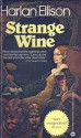 Strange Wine - Harlan Ellison