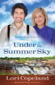 Under the Summer Sky (The Dakota Diaries) - Lori Copeland