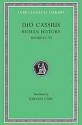 Dio's Roman History - Cassius Dio, Earnest Cary