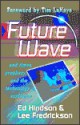 Future Wave: End Times, Prophecy, and the Technological Explosion - Ed Hindson, Lee Fredrickson, Tim LaHaye