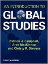 An Introduction to Global Studies - Patricia Campbell, Aran MacKinnon, Christy R. Stevens