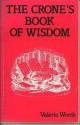 The Crone's Book of Wisdom - Valerie Worth