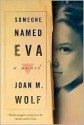 Someone Named Eva - Joan M. Wolf