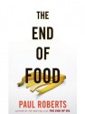 The End of Food - Paul Roberts, William Dufris