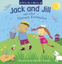 Jack and Jill and Other Nursery Favourites - Mandy Stanley