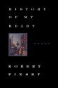 History of My Heart: Poems - Robert Pinsky