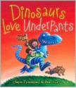 Dinosaurs Love Underpants - Claire Freedman, Ben Cort