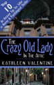 The Crazy Old Lady in the Attic - Kathleen Valentine