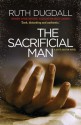The Sacrificial Man - Ruth Dugdall