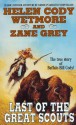 Last of the Great Scouts - Zane Grey, Helen Cody Wetmore