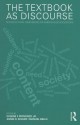 The Textbook as Discourse: Sociocultural Dimensions of American Schoolbooks - Eugene F. Provenzo Jr., Annis N. Shaver, Manuel Bello