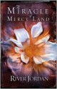 The Miracle of Mercy Land: A Novel - River Jordan