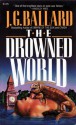 The Drowned World - J.G. Ballard