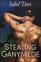 Stealing Ganymede - Isabel Dare