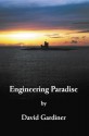 Engineering Paradise - David Gardiner, Daffni Percival, Sam Styles