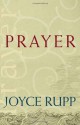 Prayer (Catholic Spirituality for Adults) - Joyce Rupp