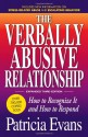 The Verbally Abusive Relationship: How to recognize it and how to respond - Patricia Evans