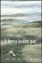 Is America Breaking Apart? - John A. Hall, Charles Lindholm