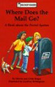 Where Does the Mail Go?: A Book about the Postal System - Melvin A. Berger, Gilda Berger