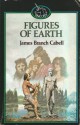 Figures Of Earth - James Branch Cabell