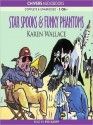 Star Spooks & Funky Phantoms - Karen Wallace, Eve Karpf