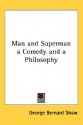 Man and Superman a Comedy and a Philosophy - George Bernard Shaw