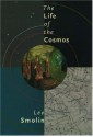 The Life of the Cosmos - Lee Smolin