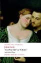 'Tis Pity She's a Whore and Other Plays: The Lover's Melancholy; The Broken Heart; 'Tis Pity She's a Whore; Perkin Warbeck (Oxford World's Classics) - John Ford, Marion Lomax