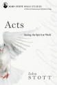 Acts: Seeing the Spirit at Work (John Stott Bible Studies) - John R.W. Stott