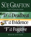 Gift Collection: D is for Deadbeat / E is for Evidence / F is for Fugitive - Sue Grafton, Judy Kaye