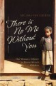 There Is No Me Without You - Melissa Fay Greene