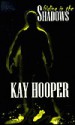 Hiding in the Shadows (Shadows trilogy #2 - BCU #2) [LARGE PRINT] - Kay Hooper