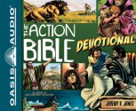 The Action Bible Devotional: 52 Weeks of God-Inspired Adventure - Jeremy V. Jones