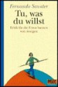 Tu, was du willst - Fernando Savater