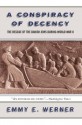 A Conspiracy Of Decency: The Rescue Of The Danish Jews During World War II - Emmy E. Werner