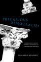 Precarious Democracies: Understanding Regime Stability and Change in Colombia and Venezuela - Ana Maria Bejarano