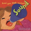 Sound: Loud, Soft, High, and Low (Amazing Science) - Natalie M. Rosinsky