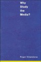 Why Study the Media? - Roger Silverstone