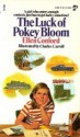 Luck of Pokey Bloom - Ellen Conford