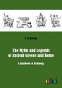 The Myths and Legends of Ancient Greece and Rome - E.M. Berens