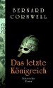 Das letzte Königreich (The Saxon Stories, #1) - Michael Windgassen, Bernard Cornwell