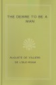 The Desire to Be a Man - Villiers de L'Isle-Adam