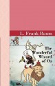 The Wonderful Wizard of Oz - L. Frank Baum