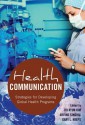 Health Communication: Strategies for Developing Global Health Programs - Do Kyun Kim, Arvind Singhal, Gary L. Kreps