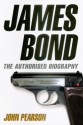 James Bond: The Authorised Biography - John Pearson