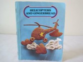 Helicopters and Gingerbread - Theodore Clymer, Billie Parr, Doris Gates, Eleanor G. Robison, Al Fiorentino, Hillary Hayton, Charles Molina