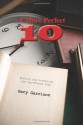 A More Perfect Ten: Writing and Producing the Ten-Minute Play - Gary Garrison