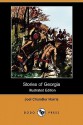 Stories of Georgia (Illustrated Edition) (Dodo Press) - Joel Chandler Harris