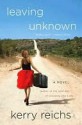 Leaving Unknown - Kerry Reichs